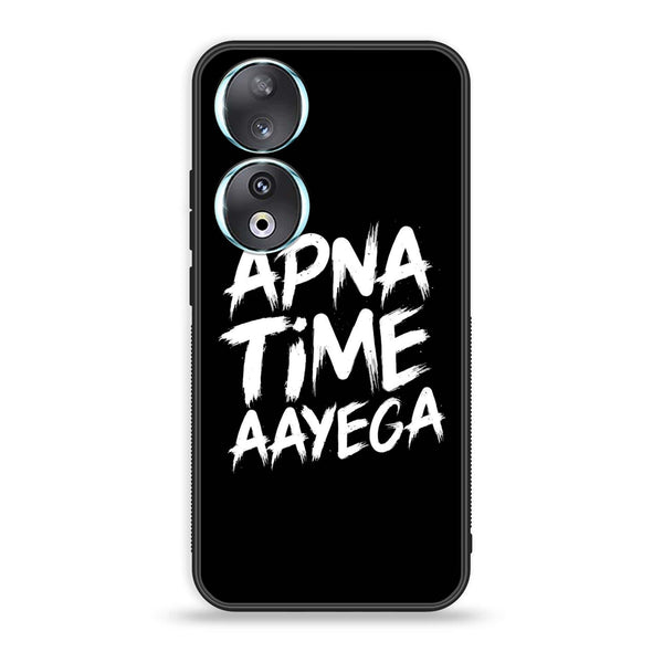 Huawei Honor 90 - Apna Time Ayega - Premium Printed Glass soft Bumper Shock Proof Case