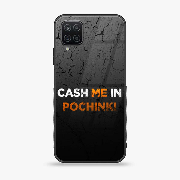 Samsung Galaxy A12 Nacho - Cash Me - Premium Printed Glass Case