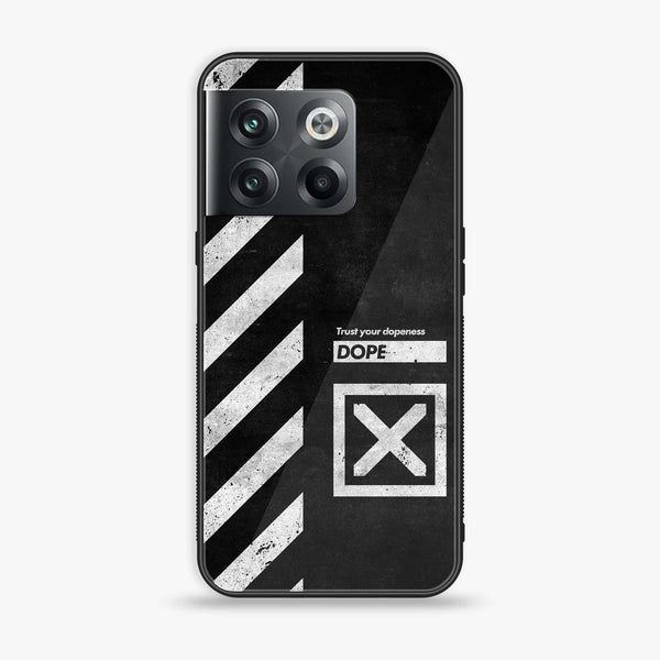 Oneplus 10T - Trust Your Dopeness - Premium Printed Glass soft Bumper Shock Proof Case
