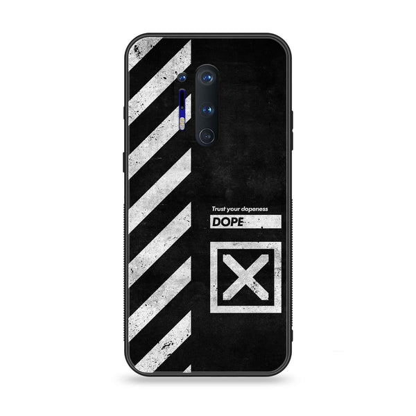 OnePlus 8 Pro - Trust Your Dopeness - Premium Printed Glass soft Bumper Shock Proof Case