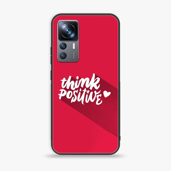 Xiaomi 12T - Think Positive Design - Premium Printed Glass soft Bumper Shock Proof Case