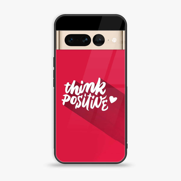 Google Pixel 7 Pro - Think Positive Design  - Premium Printed Glass soft Bumper shock Proof Case