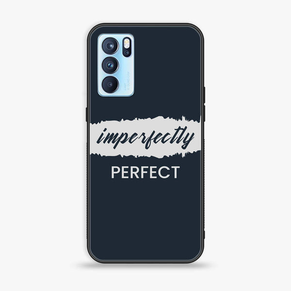 Oppo Reno 6 Pro - Imperfectly - Premium Printed Glass soft Bumper Shock Proof Case