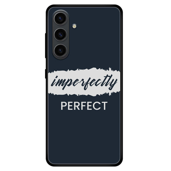Samsung Galaxy S23 FE - Imperfectly - Premium Printed Glass soft Bumper Shock Proof Case CS-5409