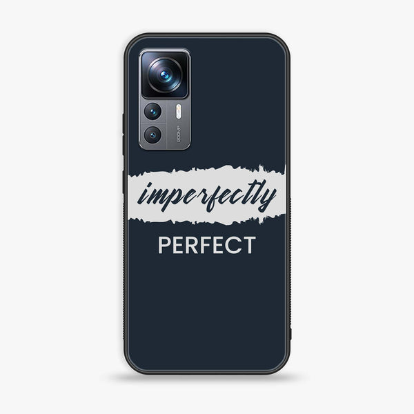 Xiaomi 12T - Imperfectly - Premium Printed Glass soft Bumper Shock Proof Case