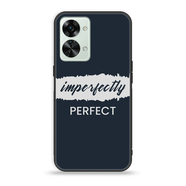 OnePlus Nord 2T 5G - Imperfectly - Premium Printed Glass soft Bumper Shock Proof Case
