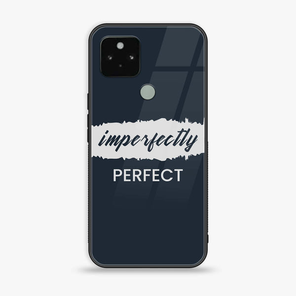 Google Pixel 5a - Imperfectly - Premium Printed Glass soft Bumper Shock Proof Case