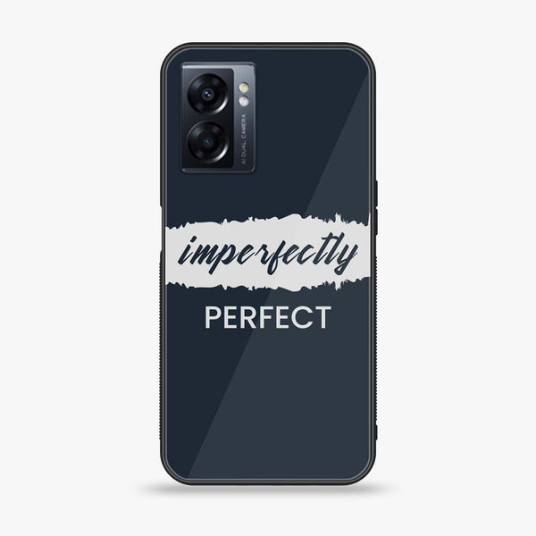 Oppo A57 2022 - Imperfectly - Premium Printed Glass soft Bumper Shock Proof Case