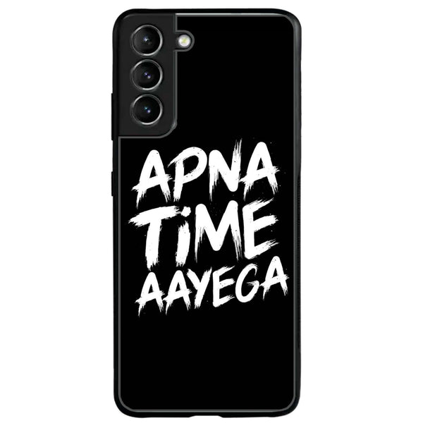 Samsung Galaxy S21 Plus - Apna Time Ayega - Premium Printed Glass soft Bumper Shock Proof Case