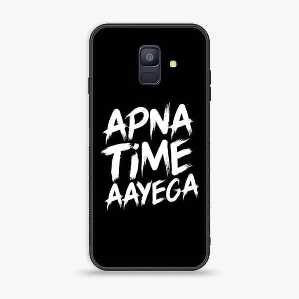 Samsung Galaxy A6 (2018) - Apna Time Ayega - Premium Printed Glass soft Bumper Shock Proof Case