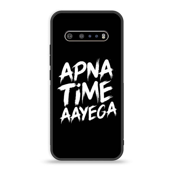 LG V60 - Apna Time Ayega - Premium Printed Glass soft Bumper Shock Proof Case