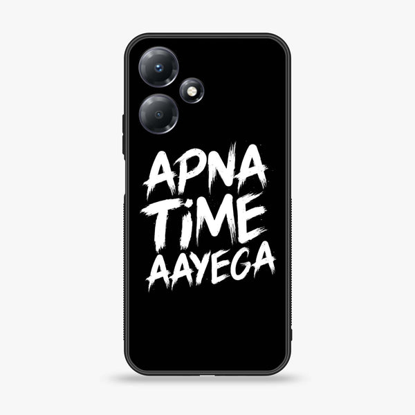 Infinix Hot 30i - Apna Time Ayega - Premium Printed Glass soft Bumper Shock Proof Case