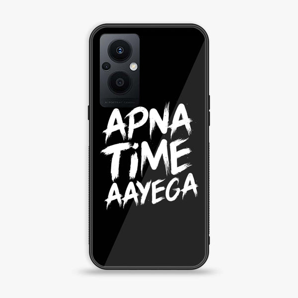 Oppo F21 Pro 5G - Apna Time Ayega - Premium Printed Glass soft Bumper Shock Proof Case