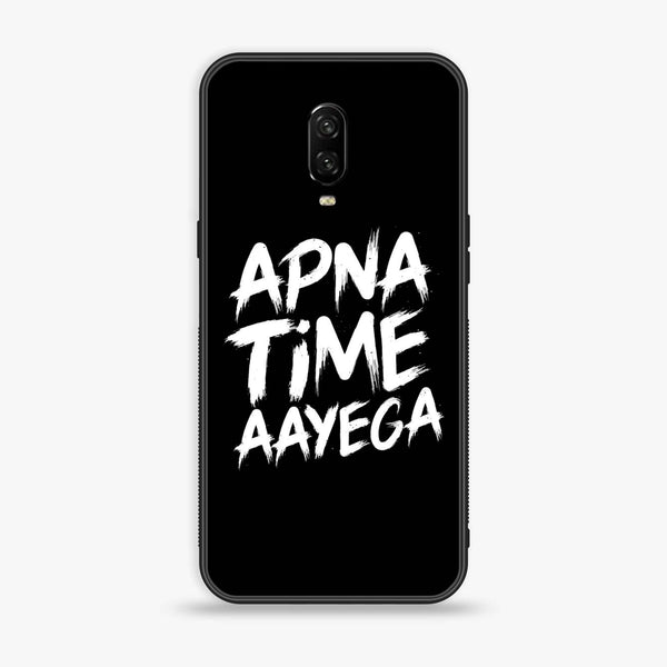 Oneplus 6T - Apna Time Ayega - Premium Printed Glass soft Bumper Shock Proof Case