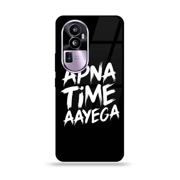 Oppo Reno 10 Pro Plus - Apna Time Ayega - Premium Printed Glass soft Bumper Shock Proof Case