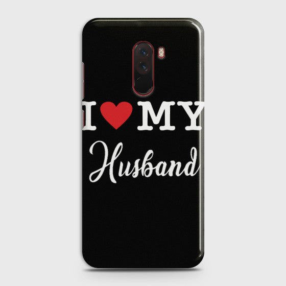 XIAOMI POCOPHONE F1  Love My Husband Case