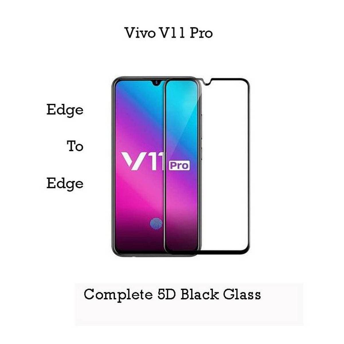 vivo v11 & V11 Pro Branded 5D Full HD Tempered Glass