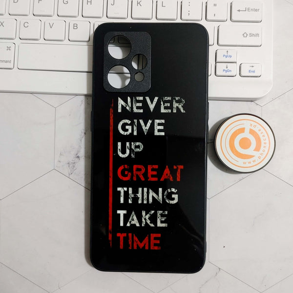 Realme 9/ 9 Pro Plus - Never Give Up - Premium Printed Glass soft Bumper shock Proof Case CS-23700