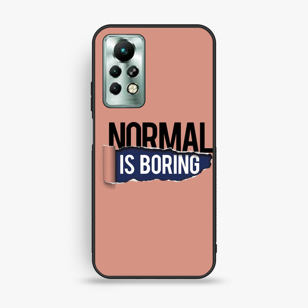 Infinix Note 11 Pro - Normal Is Boring Design - Premium Metal Printed Soft Bumper Shock Proof Case