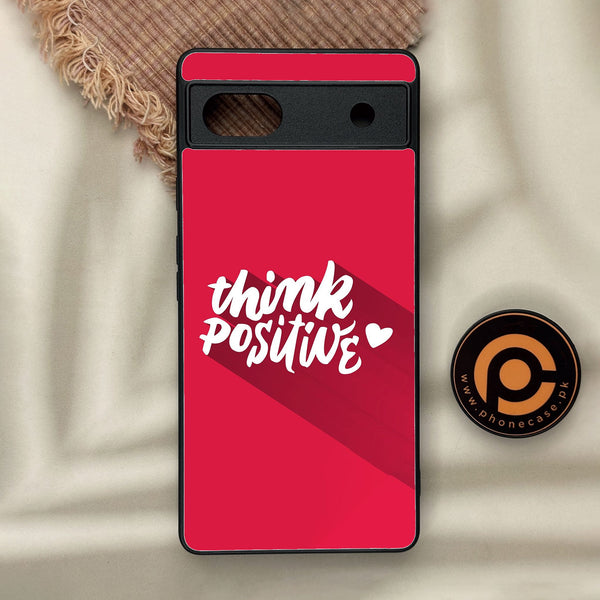 Google Pixel 6a - Think Positive Design - Premium Metal Printed Soft Bumper Shock Proof Case