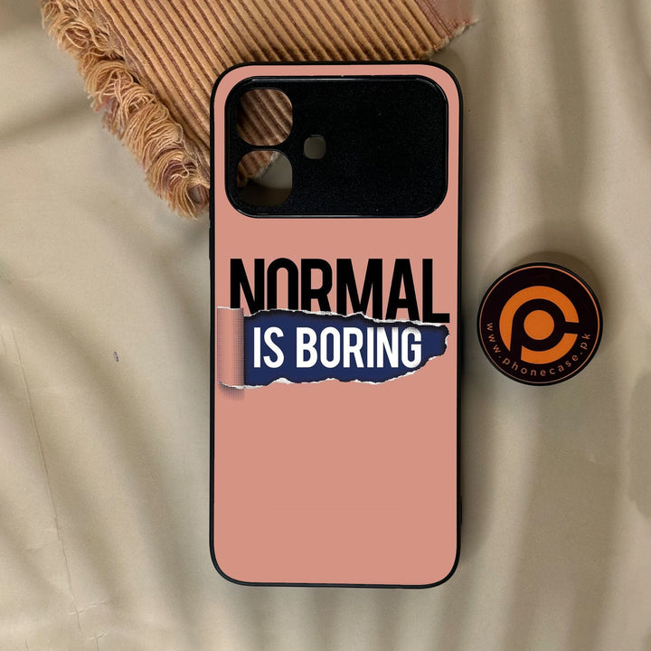 Infinix Smart 20 - Normal Is Boring Design - Premium Metal Printed Soft Bumper Shock Proof Case