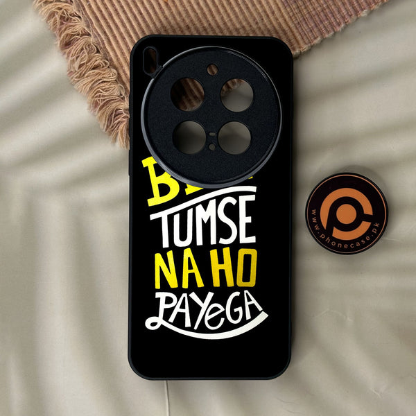 Vivo X300 Pro - Beta Tum Se Na Ho - Premium Metal Printed Soft Bumper Shock Proof Case