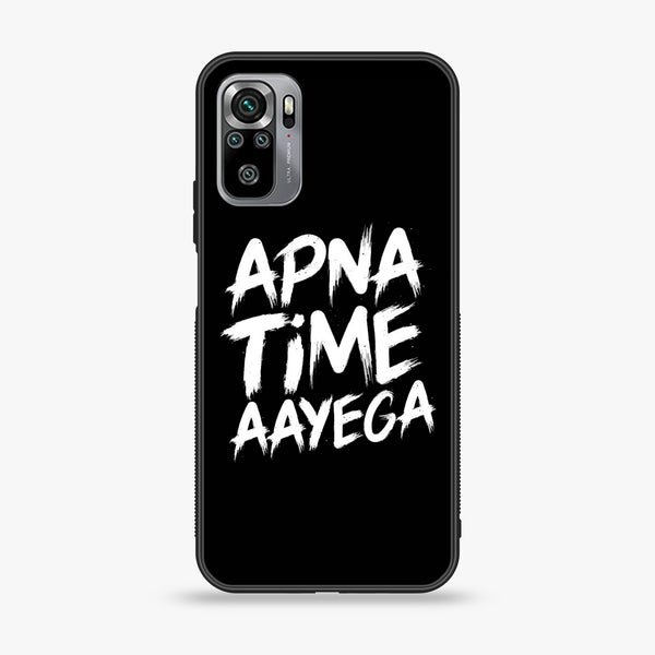 Xiaomi Redmi Note 10/10S - Apna Time Ayega - Premium Printed Glass soft Bumper shock Proof Case CS-23408