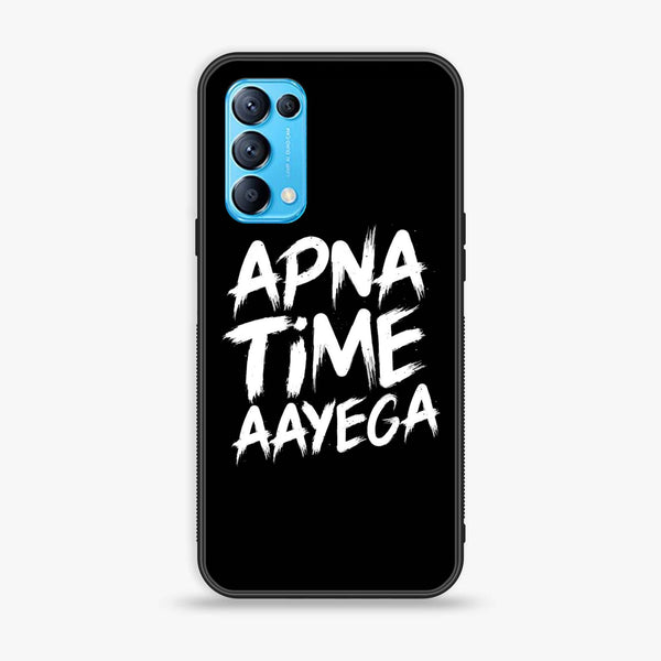 Oppo Reno 5  - Apna Time Ayega - Premium Printed Glass soft Bumper Shock Proof Case