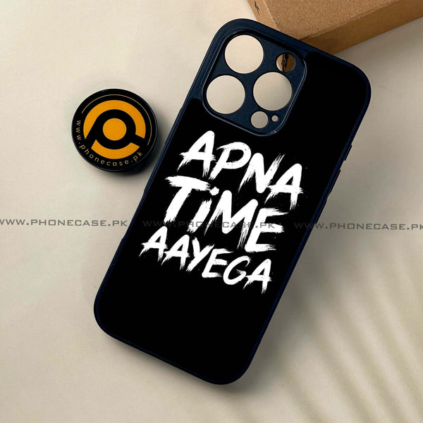 iPhone 16 Pro - Apna Time Ayega - Premium Printed Glass soft Bumper shock Proof Case