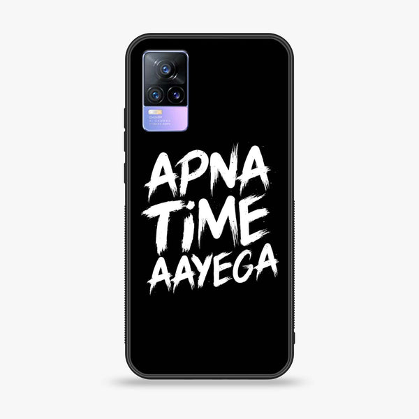Vivo V21e - Apna Time Ayega - Premium Printed Glass soft Bumper Shock Proof Case