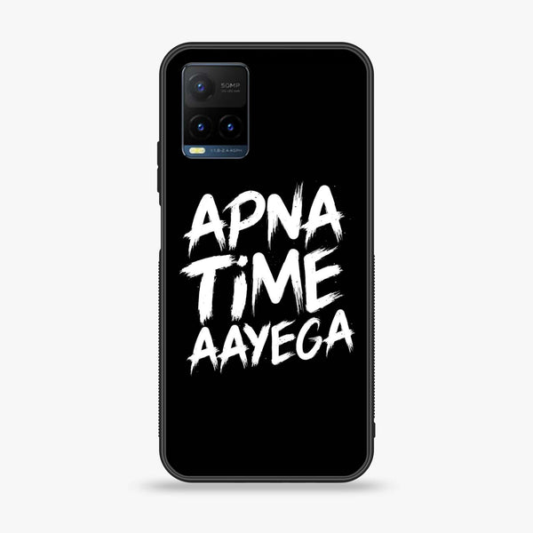 Vivo Y21t - Apna Time Ayega - Premium Printed Glass soft Bumper Shock Proof Case CS-19135