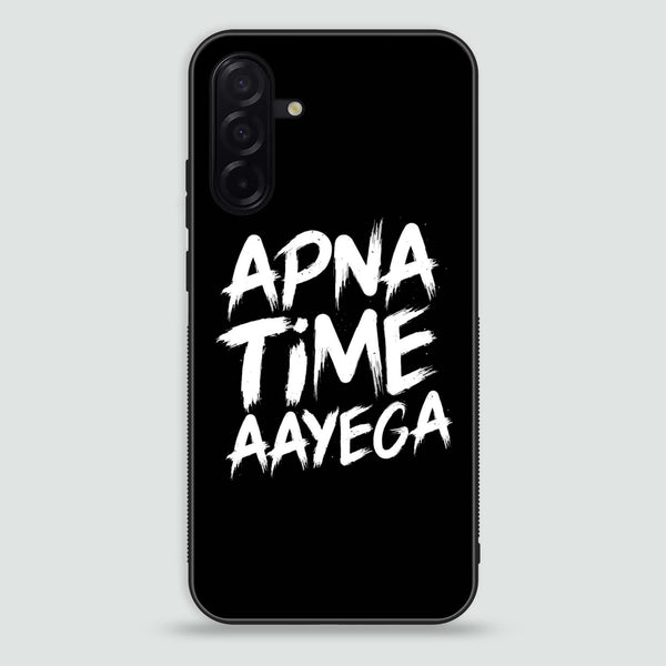 Samsung Galaxy A26 - Apna Time Ayega - Premium Printed Glass soft Bumper Shock Proof Case