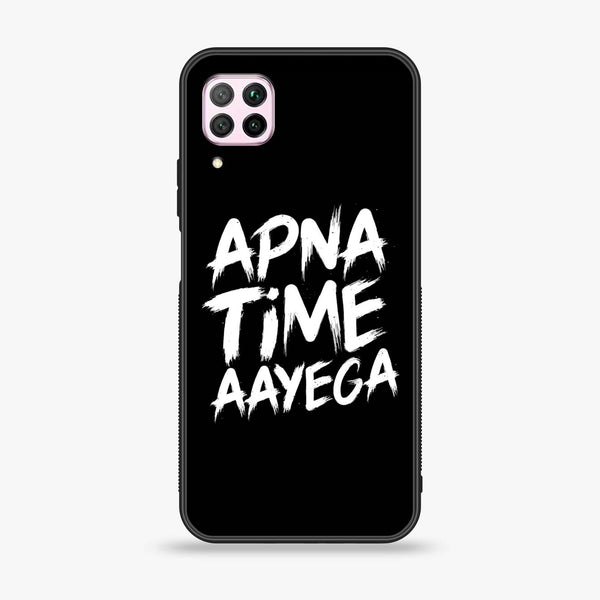 Huawei Nova 7i - Apna Time Ayega - Premium Printed Glass soft Bumper shock Proof Case