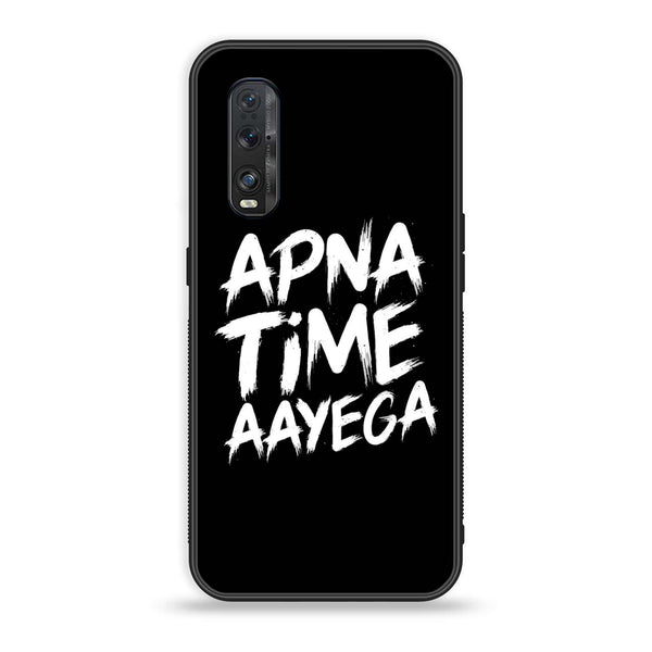 Oppo Find X2 - Apna Time Ayega -  Premium Printed Metal soft Bumper shock Proof Case