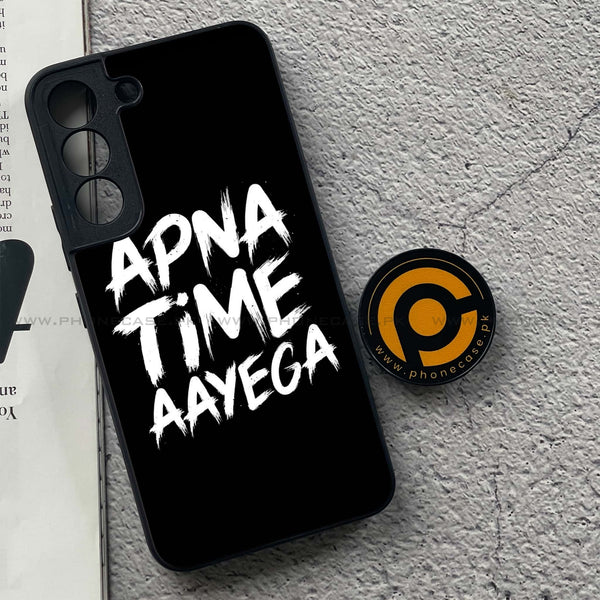 Samsung Galaxy S22 - Apna Time Ayega - Premium Metal Printed soft Bumper shock Proof Case CS-27052