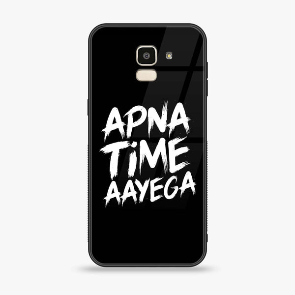 Samsung Galaxy J6 (2018) - Apna Time Ayega - Premium Printed Glass soft Bumper Shock Proof Case