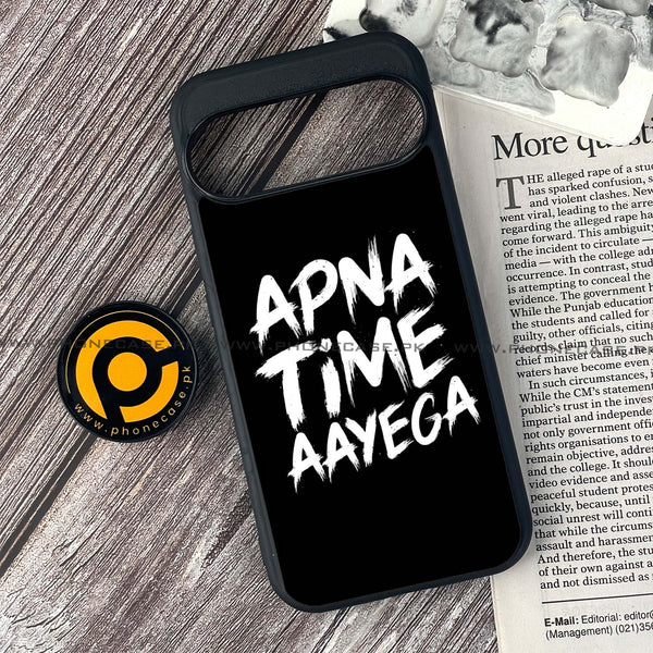 Google Pixel 9 Pro - Apna Time Ayega - Premium Printed Glass soft Bumper shock Proof Case