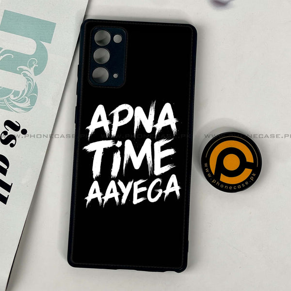 Samsung Galaxy Note 20 - Apna Time Ayega - Premium Printed Glass soft Bumper Shock Proof Case