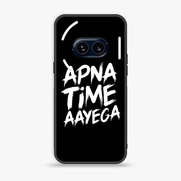 Nothing Phone (2a) - Apna Time Ayega - Premium Metal Printed soft Bumper Shock Proof Case