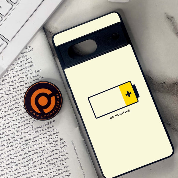 Google Pixel 7 - Be Positive Design - Premium Metal Printed soft Bumper Shock Proof Case CS-42563