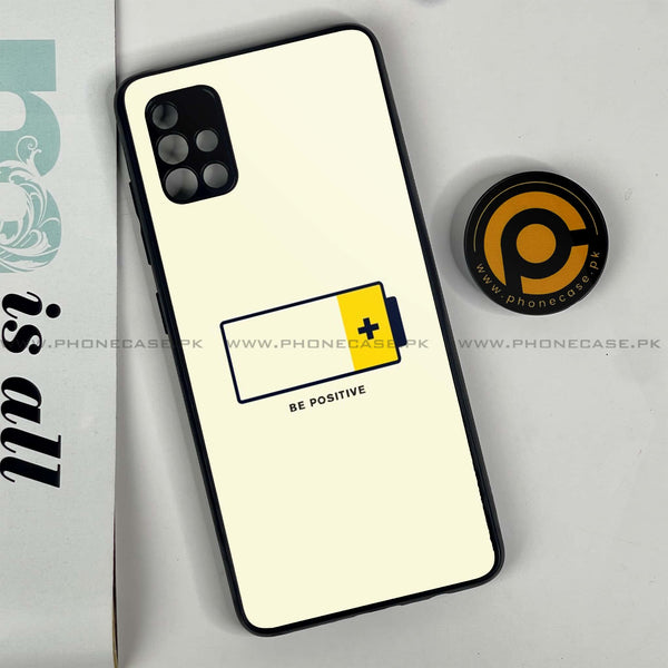 Samsung Galaxy A51 - Be Positive Design - Premium Printed Glass soft Bumper Shock Proof Case