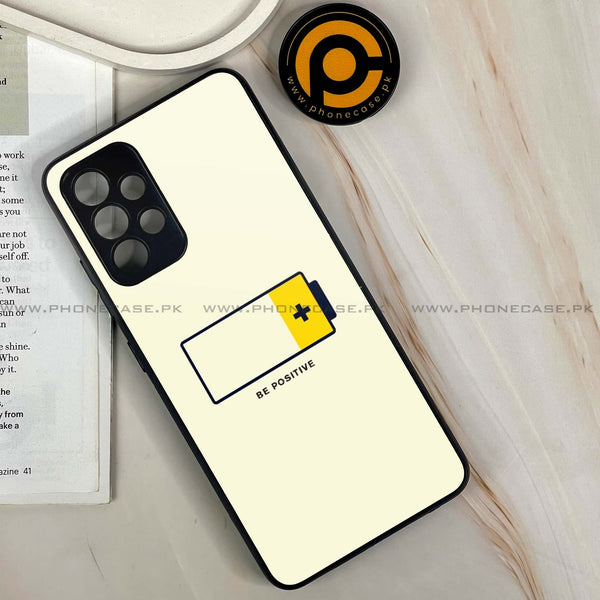 Samsung Galaxy A13 - Be Positive Design - Premium Printed Glass soft Bumper Shock Proof Case