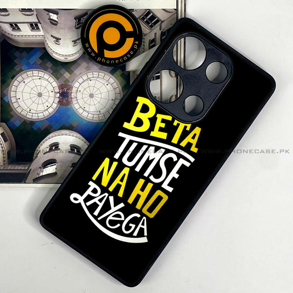 Redmi Note 13 Pro 4G - Beta Tum Se Na Ho Payega - Premium Metal Printed soft Bumper shock Proof Case