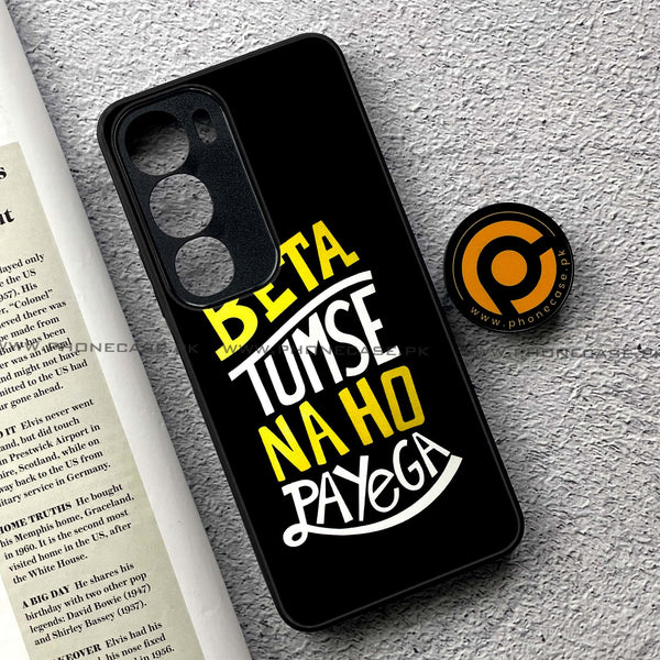 Vivo Y19s Pro - Beta Tum Se Na Ho Payega - Premium Metal Printed soft Bumper shock Proof Case