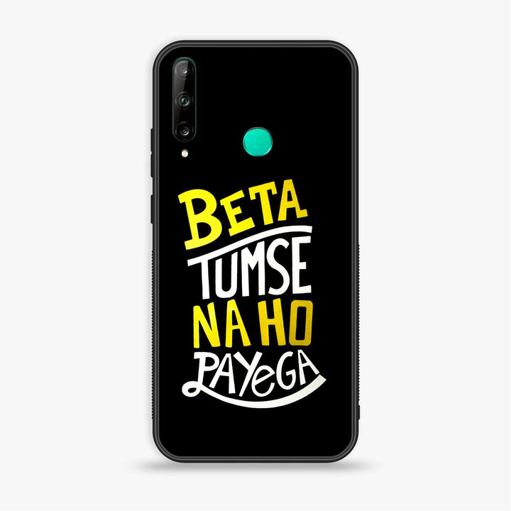 Huawei Y7p - Beta Tum Se Na Ho Payega - Premium Printed Glass soft Bumper Shock Proof Case