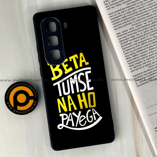 Infinix Hot 60  - Beta Tum Se Na Ho Payega - Premium Metal Printed soft Bumper shock Proof Case