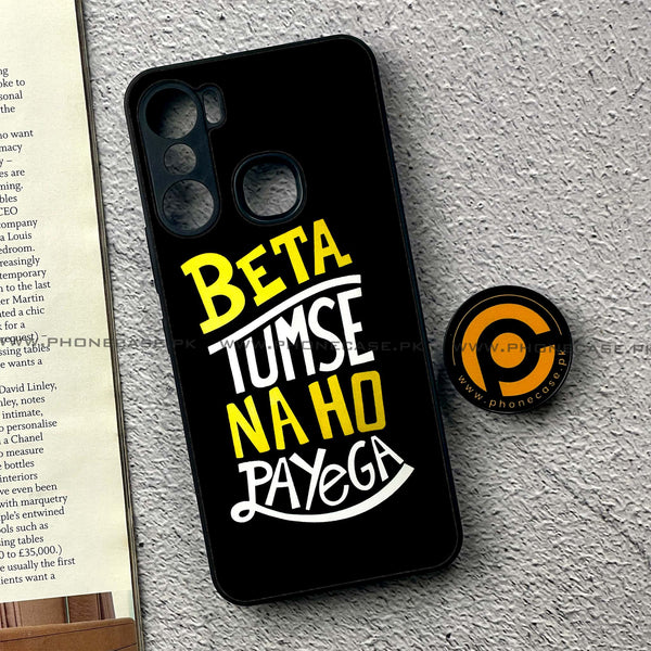 Infinix Hot 12 Pro -  Beta Tum Se Na Ho Payega - Premium Printed Metal soft Bumper shock Proof Case