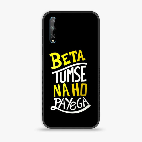 Huawei Y8p - Beta Tum Se Na Ho Payega - Premium Printed Glass soft Bumper Shock Proof Case