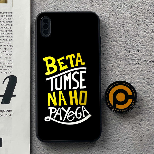 iPhone XS Max - Beta Tum Se Na Ho Payega - Premium Metal Printed soft Bumper shock Proof Case