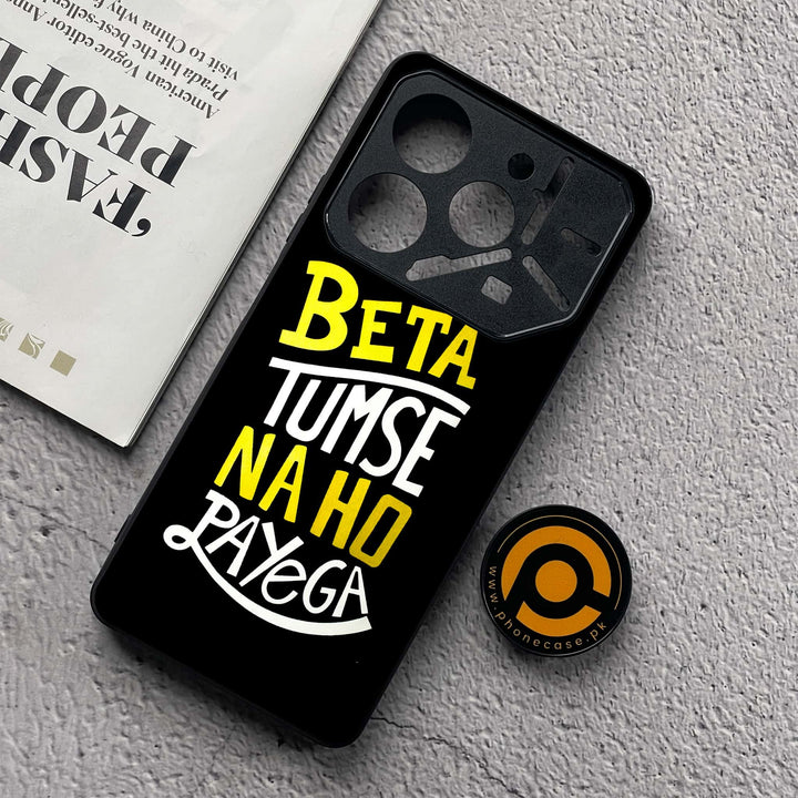 Tecno Pova 6 Neo - Beta Tum Se Na Ho Payega - Premium Metal  Printed soft Bumper shock Proof Case
